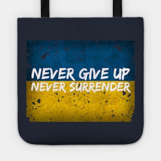 Never Give Up, Never Surrender - Ukraine Support Shirt Tote