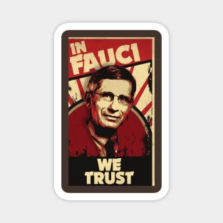 In Fauci We Trust Propaganda Magnet