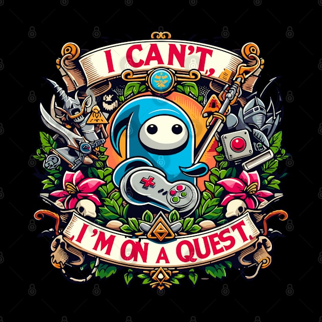 Gaming : I Can't, I'm On a Quest by Shop-now-4-U 