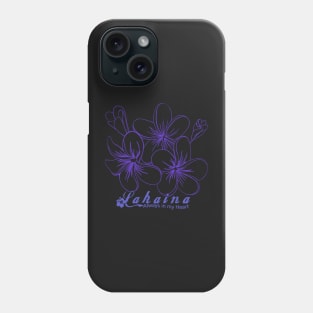 Lahaina Will Always Be In My Heart Phone Case