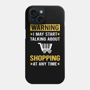 Warning Shopping Shopper Phone Case