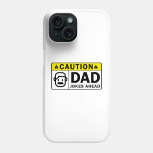 caution DAD jokes ahead funny warning sign design Phone Case