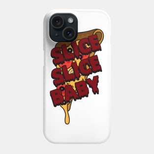 Slice Slice Baby Phone Case