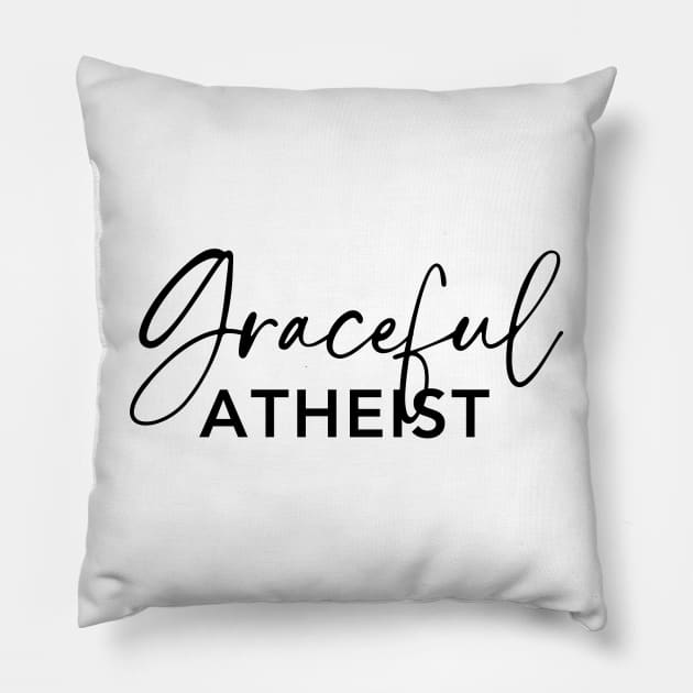 Graceful Atheist Pillow by Graceful Atheist Podcast