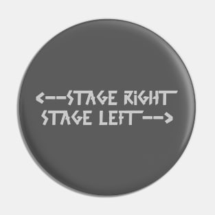 Back print: stage right  stage left light Gray Pin