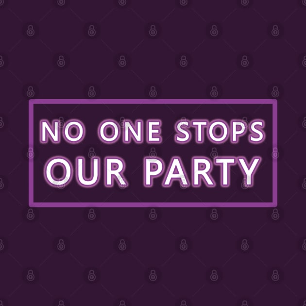 No One Stops Our Party by TMBTM