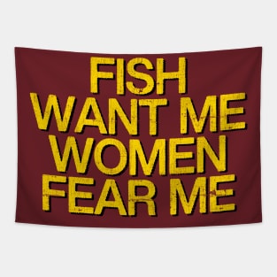 Fish Want Me - Women Fear Me Tapestry