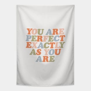 You Are Perfect Exactly As You Are by The Motivated Type Tapestry