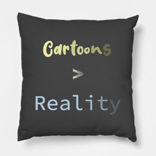 Cartoons > Reality Pillow