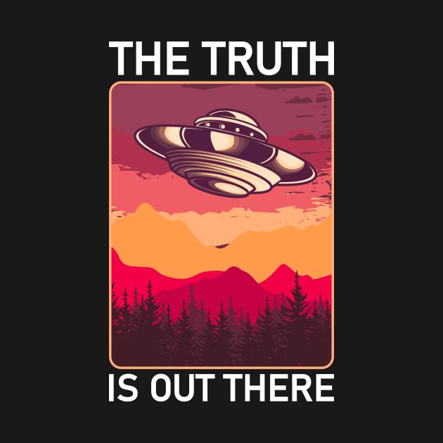 The Truth Is Out There UFO Alien Gift by Delightful Designs