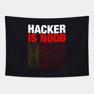 Hacker is noob Tapestry