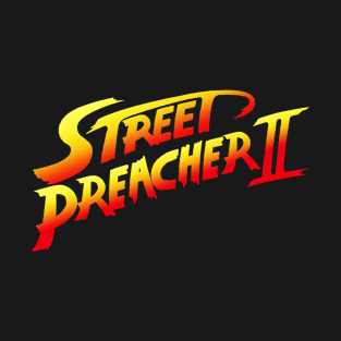 Street Preacher II T-Shirt