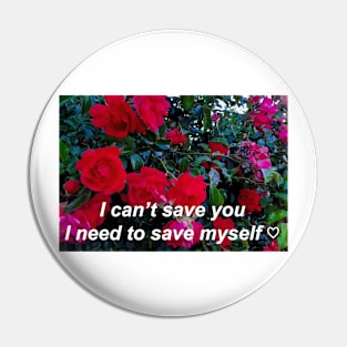 "I can't save you I need to save myself (photo version) ♡ Y2K slogan Pin