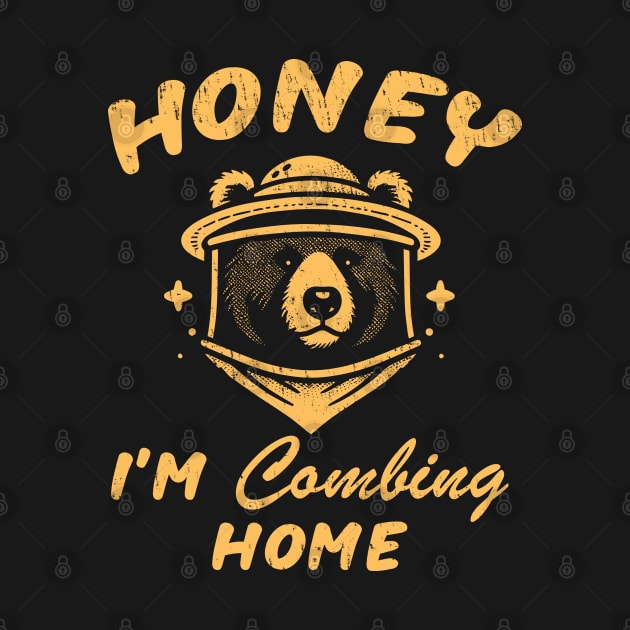 Honey I'm Combing Home by Depot33