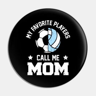 My Favorite Soccer Player Calls Me MOM Funny MOM Pin