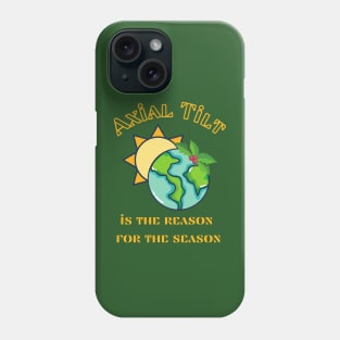 Reason for the Season Phone Case