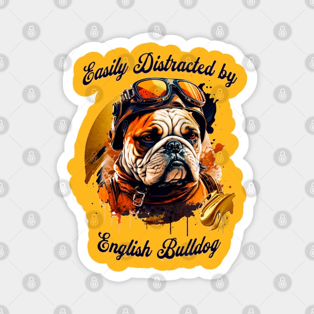Easily Distracted by English Bulldog Magnet by Cheeky BB