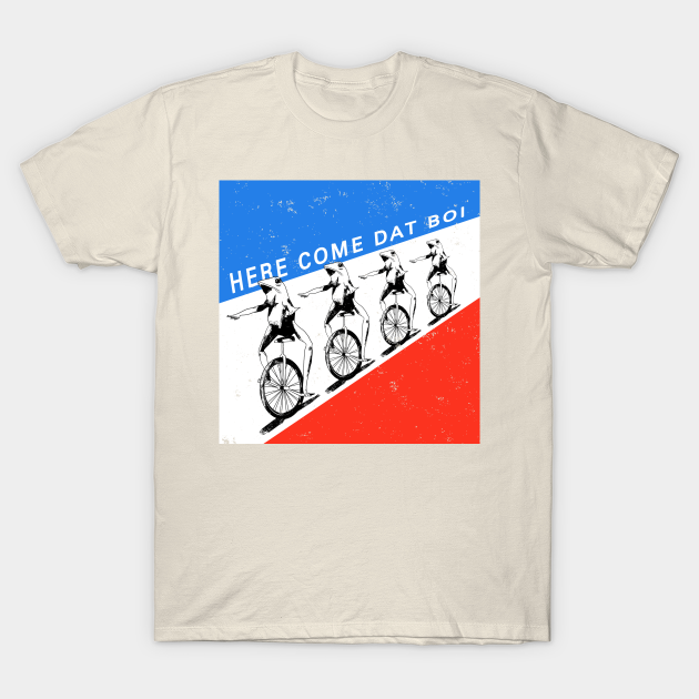 Dat Boi Tour The France Dat Boi Meme T Shirt Teepublic