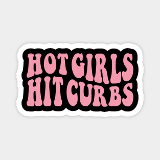 Hot Girls Hit Curbs Magnet