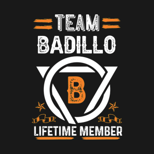 Team badillo Lifetime Member, Family Name, Surname, Middle name T-Shirt