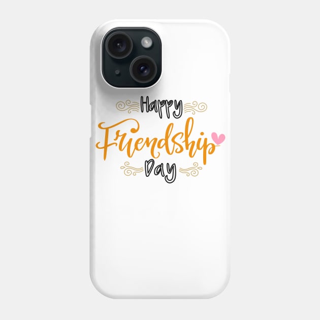 Friendship Day Phone Case by Success shopping