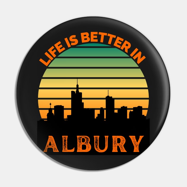 Life Is Better In Albury - Albury Skyline - Albury Skyline City Travel & Adventure Lover Pin by Famgift