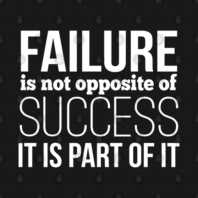 Failure Is Not Opposite Of Success It Is Part Of It by ProjectX23 Orange