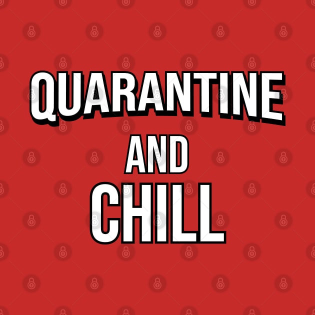 Quarantine and chill by Shirtbubble