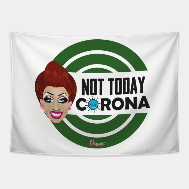 Bianca Not today Corona from Drag Race Tapestry by dragover