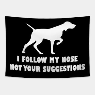 funny i follow my nose not your suggestions Tapestry