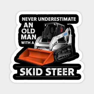 Skid Steer Operator Heavy Equipment Funny Old Man Magnet