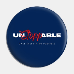 I Am Unstoppable Man Pin