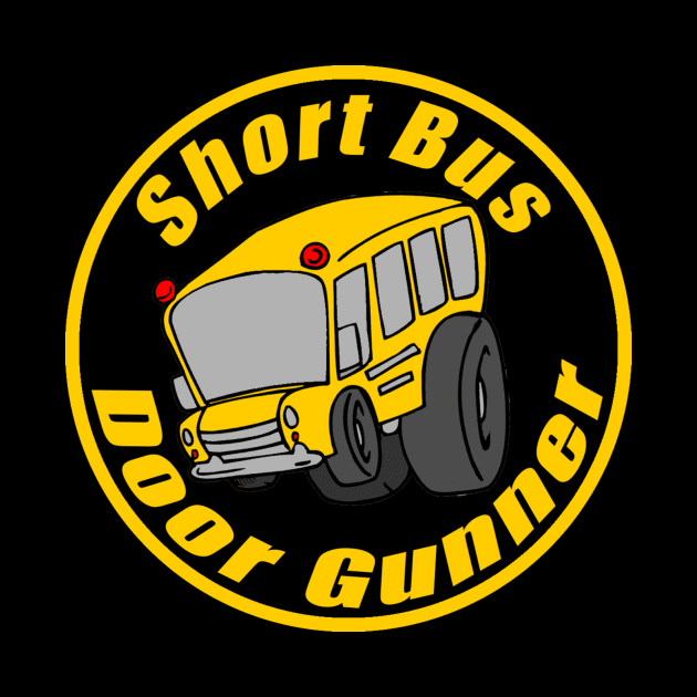 Short Bus Door Gunner by telemanagain