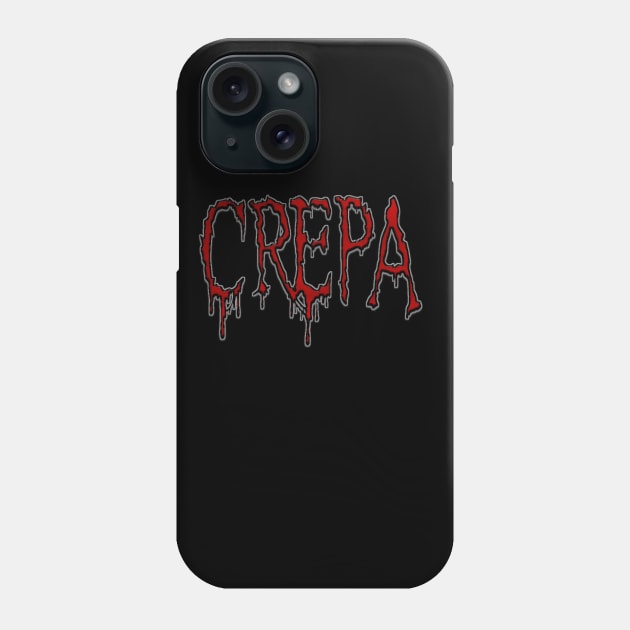 Crepa (Die) Phone Case by Mitzkal