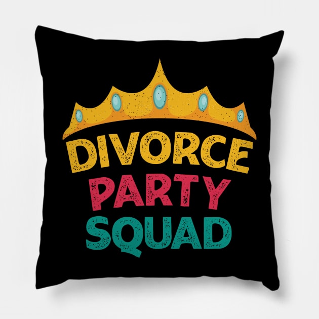 Divorce Party Squad For Divorcee Queen Pillow by POD Anytime