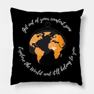 The World belongs to you (black and orange) Pillow