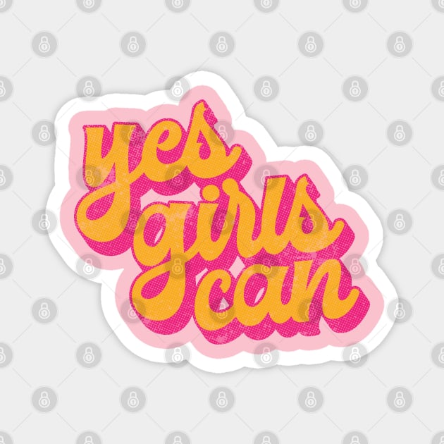 Yes Girls Can // Vintage Typography Design Magnet by Trendsdk