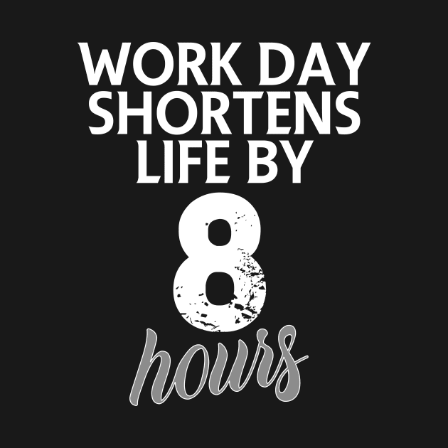Work day shortens life by 8 hours by FitnessDesign