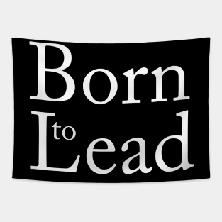 Born to lead Tapestry