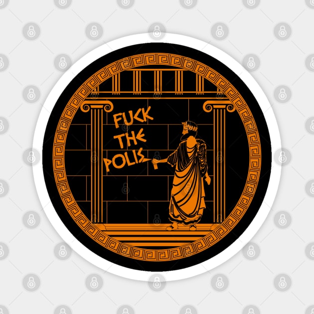 Fuck the Polis Magnet by LanfaTees