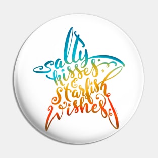 Salty Kisses & Starfish Wishes Hand Lettered Beach Design Pin