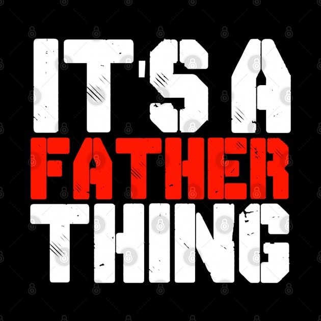 IT'S A FATHER THING by CanCreate