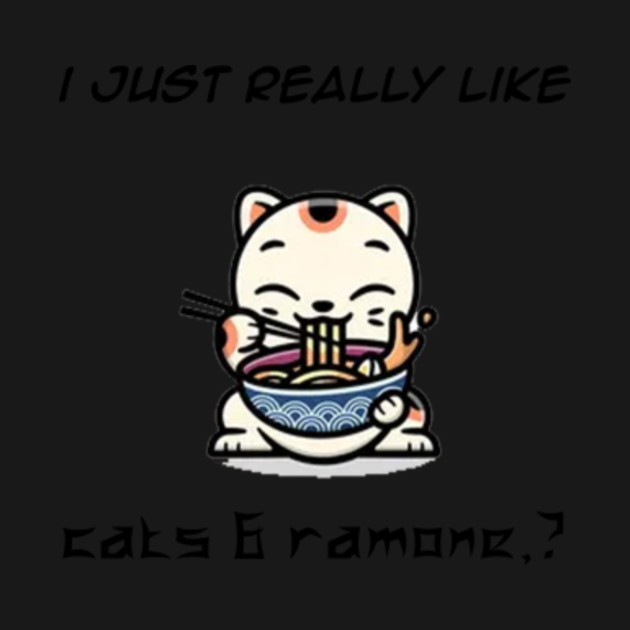 Disover i just really like cats and ramone - Cat Ramen - T-Shirt