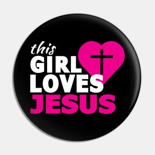 This Girl Loves Jesus Faith Based Saying Christian Pin