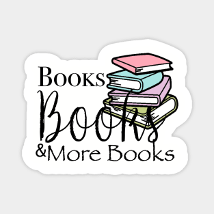 Books, books and more books phrase for readers Magnet