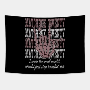 I Wish The Real World, Would Just Stop Hasslin' Me Quotes Music Skeleton Hand Tapestry