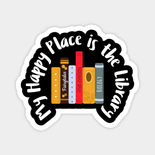 my happy place is the library Magnet