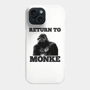 Reject Humanity Return to Monke (Gorilla) Phone Case