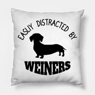 Easily Distracted By Wieners | Funny | Dachshund Lover | Doxie Graphic | Dachshund Mom & Dad Pillow