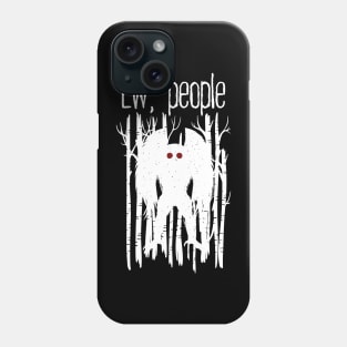 Mothman Ew, People Phone Case